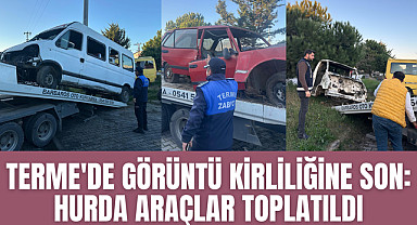 Terme'de Görüntü Kirliliğine Son: Hurda Araçlar Toplatıldı