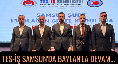 Tes-İş Sendikası Samsun Şubesi'nde Emrah Baylan ile yola devam