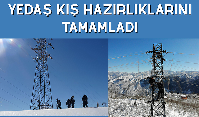 YEDAŞ kış hazırlıklarını tamamladı