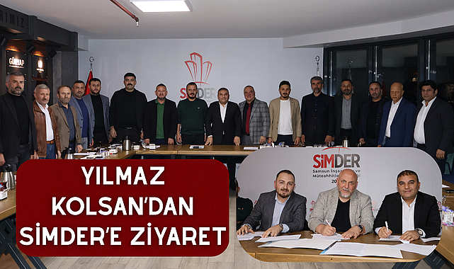 Yılmaz Kolsan'dan SİMDER'e Ziyaret