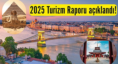 2025 Turizm Raporu açıklandı vizesiz coğrafyalara talep arttı!
