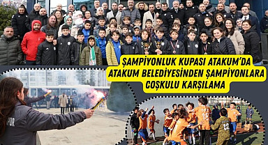 Atakum Belediyesinden şampiyonlara coşkulu karşılama