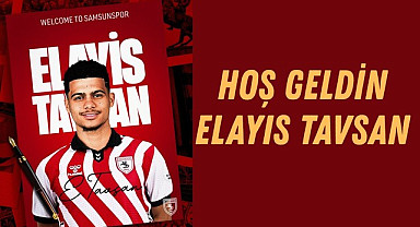 Elayis Tavsan Samsunspor'da Elayis Tavsan kimdir?