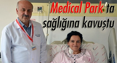 Samsun Medical Park'ta sağlığına kavuştu