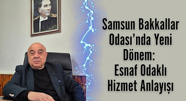 Samsun Bakkallar ve Her Çeşit Bayiler Odası Başkanı Turan Özön: Kurumsal yapı güçlenecek
