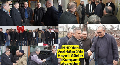 Samsun'da MHP'den Vezirköprü’de Hayırlı Günler Komşum ziyaretleri