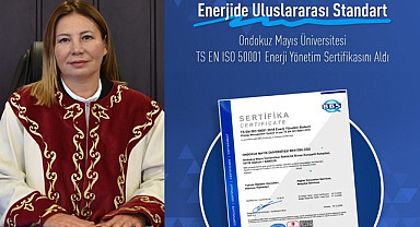 Samsun'da OMÜ ISO 50001 Enerji Yönetim Sistemleri Sertifikası Aldı