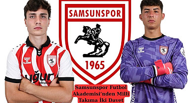 Samsunspor'da Muhammet Talha Akyüz ve Yiğit Efe Üstün'e milli davet