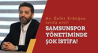 Samsunspor'da Zafer Erdoğan istifa etti!