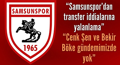Samsunspor’dan transfer iddialarına net açıklama