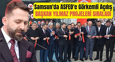 Ankara Samsun Federasyonu (ASFED) Samsun Şubesi yoğun katılım ile açıldı