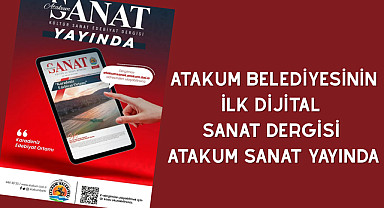 Atakum Belediyesinin ilk dijital sanat dergisi Atakum Sanat yayında