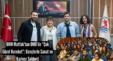BKM Mutfak Çok Güzel Hareketler 2 ekibi Samsun'da gençlerle buluştu