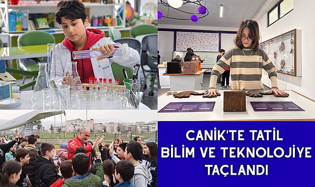 Canik'te Tatil Bilim ve Teknolojiye Taçlandı