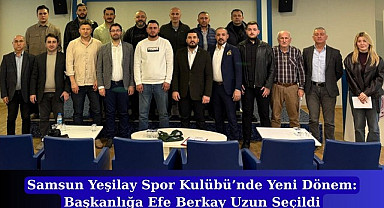Efe Berkay Uzun Samsun Yeşilay Spor Kulübü Başkanı oldu
