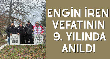 Engin İren vefatının 9. yılında anıldı
