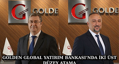 İhsan Fehmi Sözkesen ve Adem Darıcı Golden Global Yatırım Bankası'nda