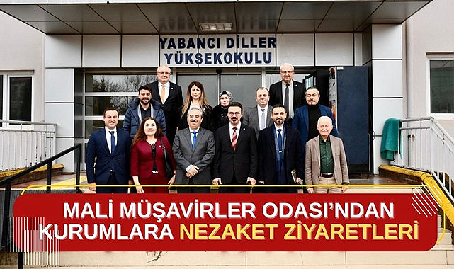 Mali Müşavirler Odası’ndan Kurumlara Nezaket Ziyaretleri