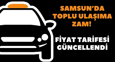 Samsun'da dolmuşa zam mı geldi, Samsun'da dolmuş ne kadar oldu? Şubat 2026