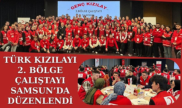 Samsun'da Türk Kızılayı Bölge Çalıştayı Düzenlendi