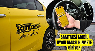 Samsun Taksi SamTaksi mobil uygulaması hizmete giriyor