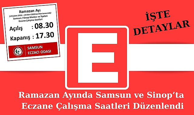Samsun ve Sinop’ta Ramazan Ayı'nda Eczaneler bu saatler arasında hizmet verecek!