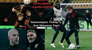 Samsunspor bugün Konferans Ligi'nde Shkendija deplasmanında
