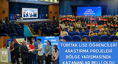 TÜBİTAK Lise Öğrencileri Araştırma Projeleri Bölge Yarışması'nda kazananlar belli oldu
