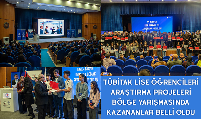 TÜBİTAK Lise Öğrencileri Araştırma Projeleri Bölge Yarışması'nda kazananlar belli oldu