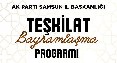 AK Parti Samsun İl Başkanlığı’ndan Bayramlaşma Programı Daveti