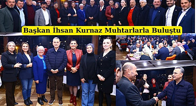 Başkan İhsan Kurnaz Muhtarlarla İftar Yemeğinde Buluştu