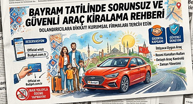 Bayramda araç kiralarken bunlara dikkat edin!