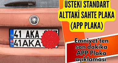 Emniyet’ten son dakika APP Plaka açıklaması 2016'dan beri yürürlükte