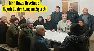 MHP Havza Heyetinde Hayırlı Günler Komşum Ziyareti