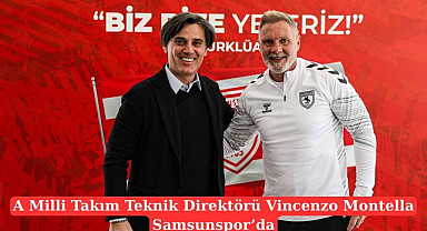 Samsun’da Milli Gurur ve Avrupa Heyecanı Bir Arada: Montella Samsunspor’da