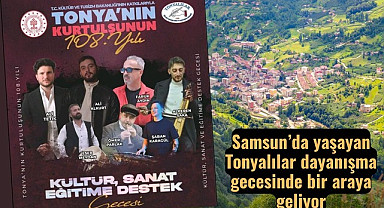 Samsun’da yaşayan Tonyalılar dayanışma gecesinde bir araya geliyor