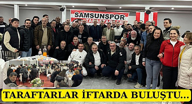 Samsunspor Taraftarları Aileler Derneği iftar sofrasında buluştu