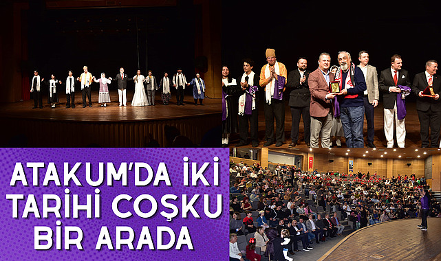 Atakum’da iki tarihi coşku bir arada