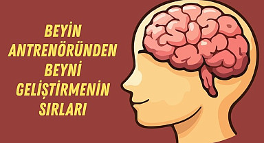 Beyin nasıl geliştirilir? Beyin Antrenörlüğü Nedir? Kişiye özel zihin egzersizleri