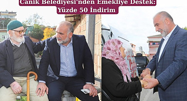 Canik Belediyesi'nden Emekliye Destek: Yüzde 50 İndirim