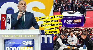 Canik'te Genç Mucitler Robotlarıyla Sahneye Çıkıyor