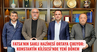 FATSA’NIN SAKLI HAZİNESİ KONSTANTİN KİLİSESİ’NDE YENİ DÖNEM