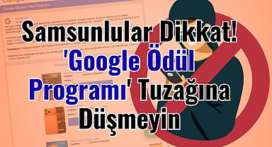 Sahte Google Hediye Ödül Anketi Programı Tuzağına Düşmeyin!