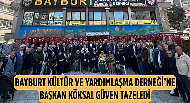 Samsun Bayburt Kültür ve Yardımlaşma Derneği'nde Ersin Köksal güven tazeledi