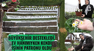 Samsun Büyükşehir Belediyesi destekledi kendi işinin patronu oldu