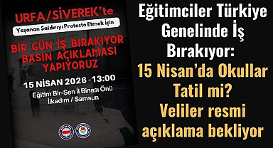 Samsun'da 15 Nisan Çarşamba okullar tatil mi? Öğretmenler neden iş bıraktı!