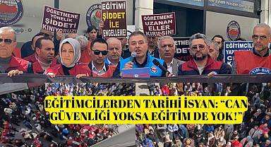 Samsun’da Eğitimcilerden Artık Yeter İsyanı: Can Güvenliği Yoksa Eğitim de Yok!