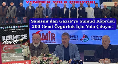 Samsun’dan Gazze’ye Sumud Köprüsü 200 Gemi Özgürlük İçin Yola Çıkıyor!