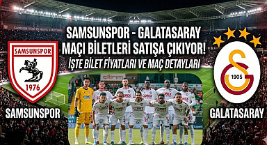 Samsunspor Galatasaray Maçı Biletleri bugün Satışa Çıkıyor Bilet Fiyatları ve Maç Detayları