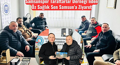 Samsunspor Taraftarlar Derneğinden Öz Sağlık Sen Samsun'a Ziyaret